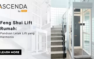 Hero banner Ascenda by Cibes: panduan feng shui lift rumah dengan foto lift kaca di dekat tangga dan tombol “Learn More”